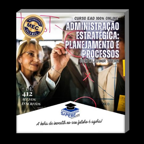 Curso de Administração Estratégica: Planejamento e Processos