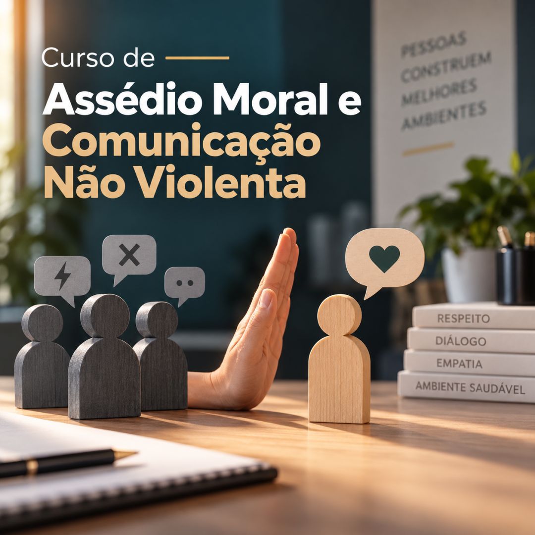 Curso de Assédio Moral e Comunicação Não Violenta