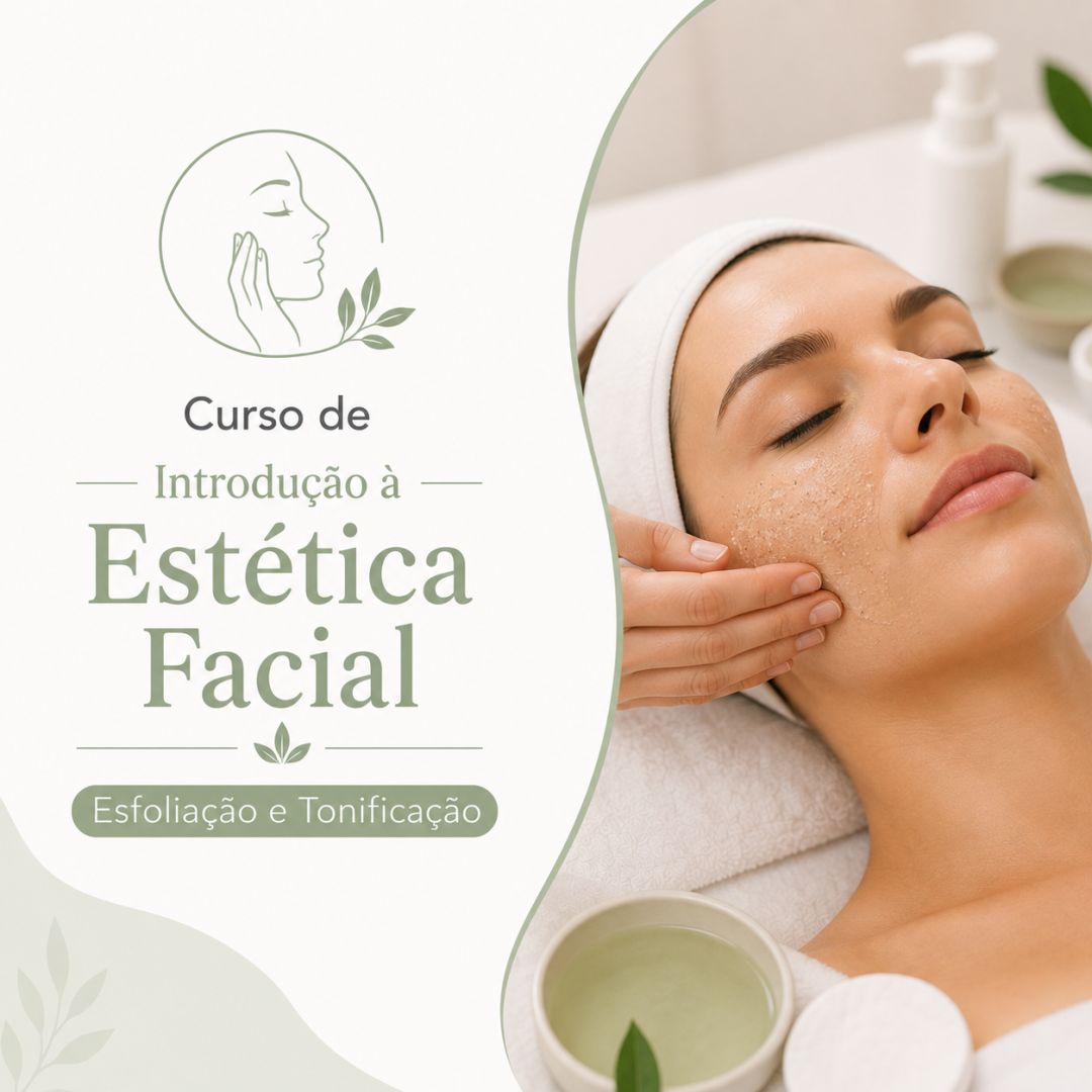 Curso de Introdução à Estética Facial: Esfoliação e Tonificação