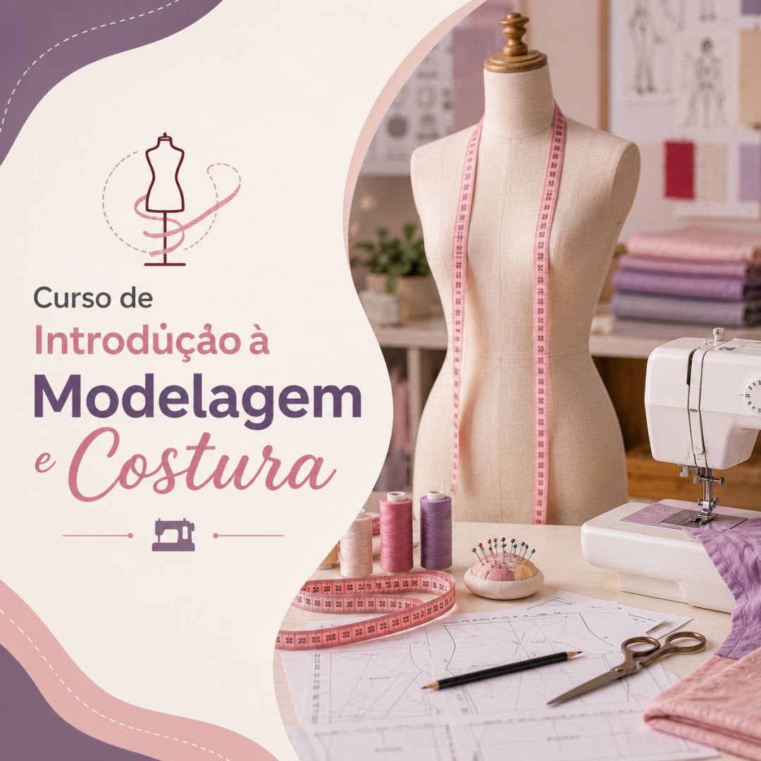 Curso de Introdução à Modelagem e Costura