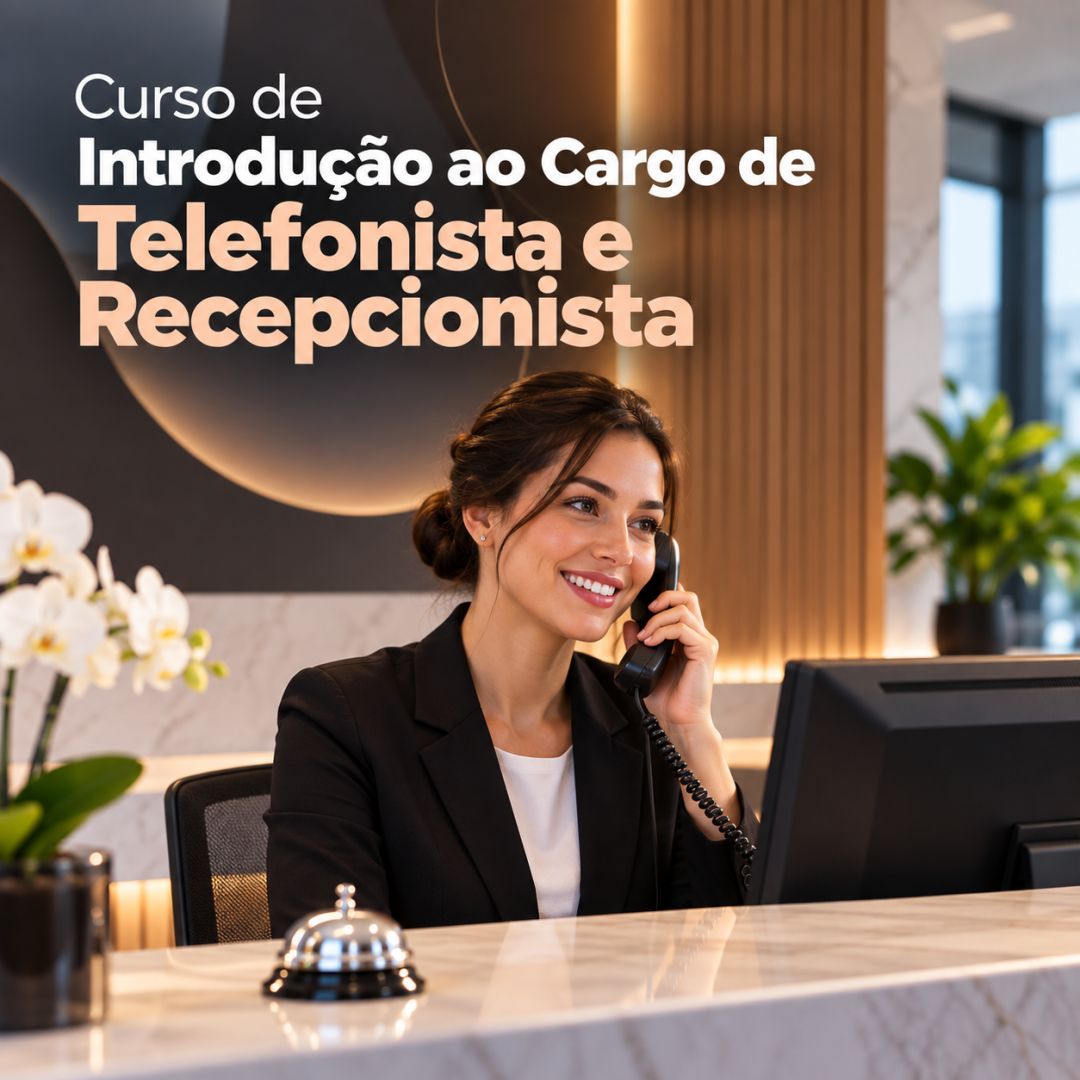 Curso de Introdução ao Cargo de Telefonista e Recepcionista
