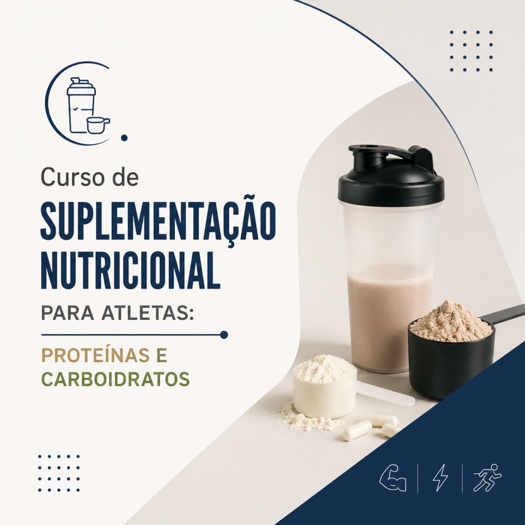 Curso de Suplementação Nutricional para Atletas: Proteínas e Carboidratos
