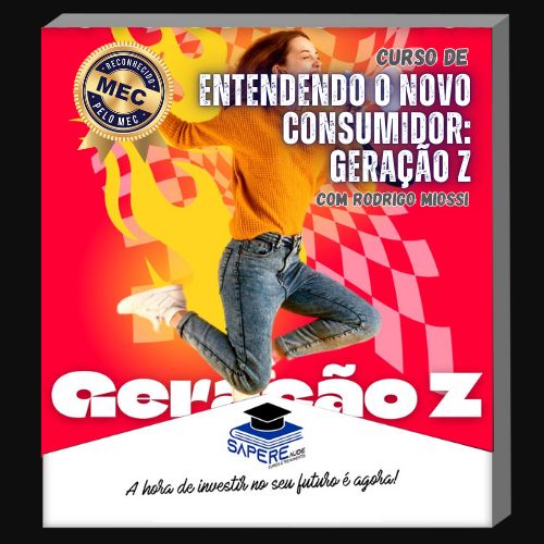 Curso - Entendendo o Novo Consumidor: Geração Z