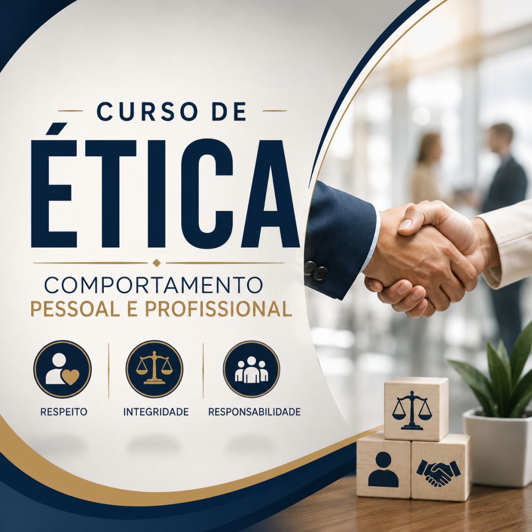 Curso de Ética: Comportamento Pessoal e Profissional