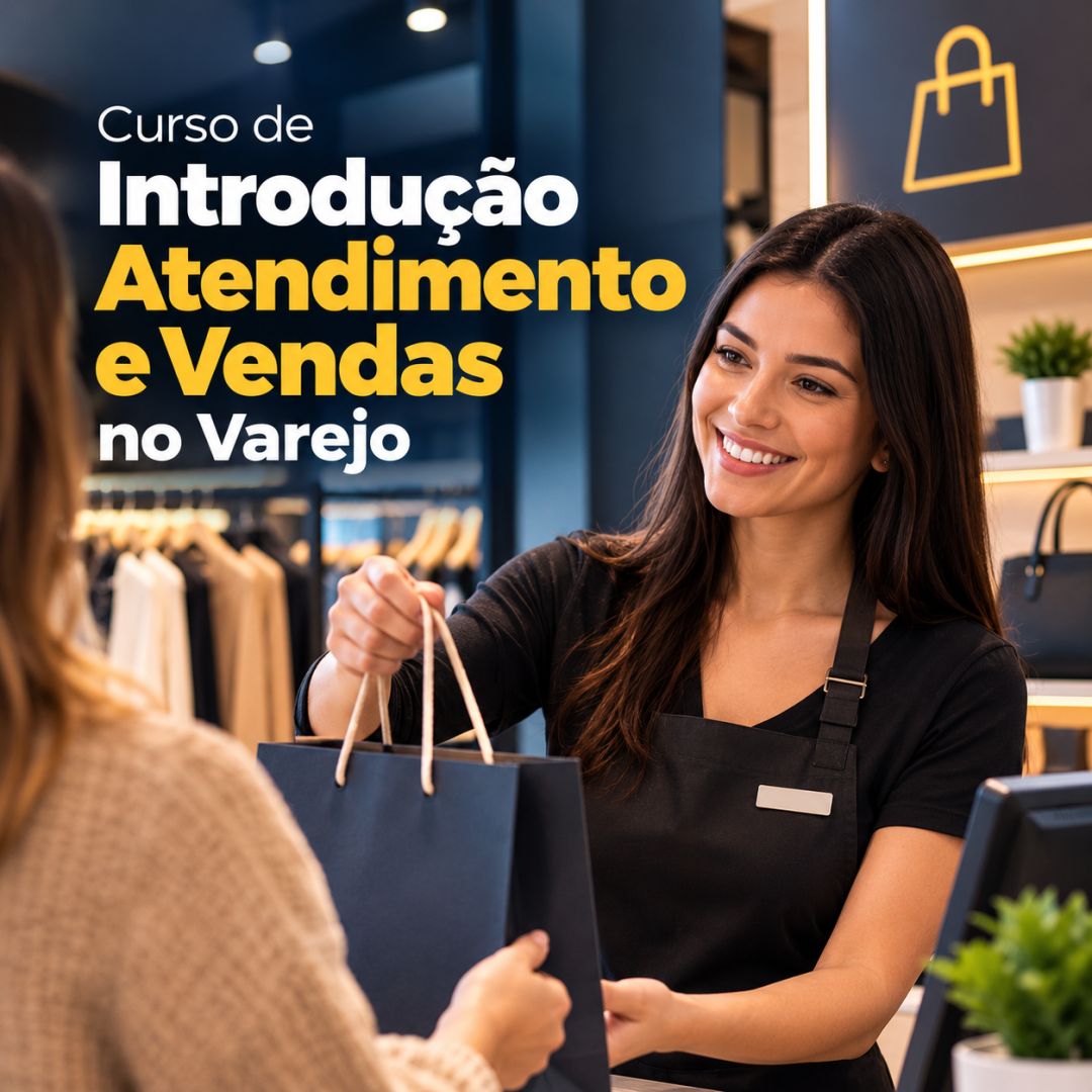 Curso de Introdução Atendimento e Vendas no Varejo