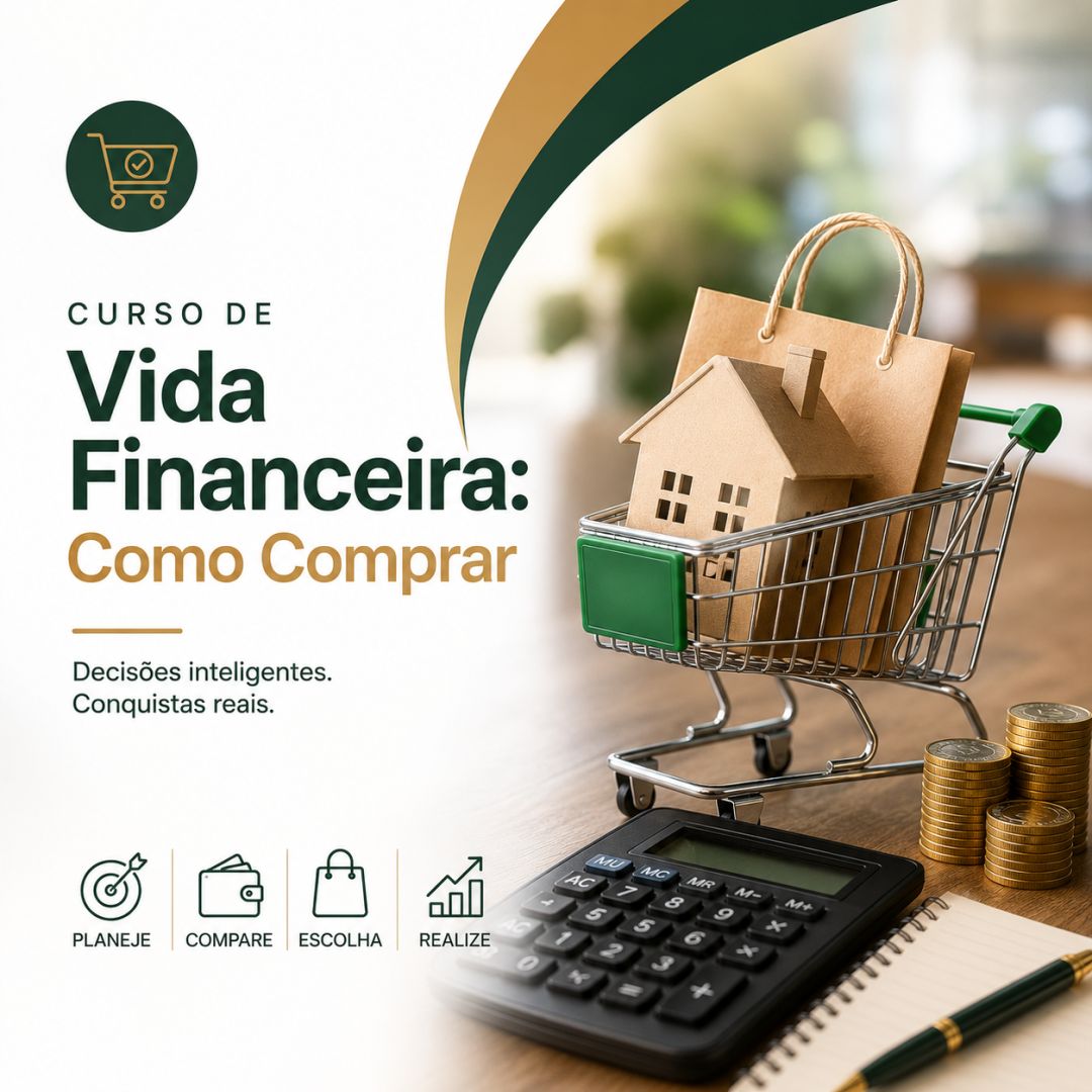 Curso de Vida Financeira: Como Comprar